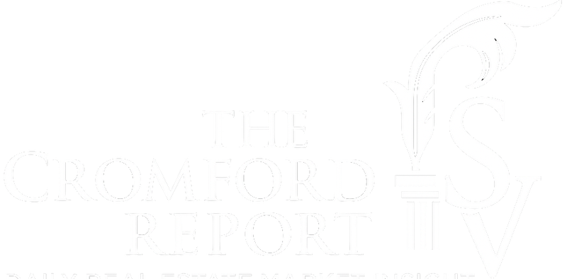 The Cromford Report - Daily Real Estate Market Insight